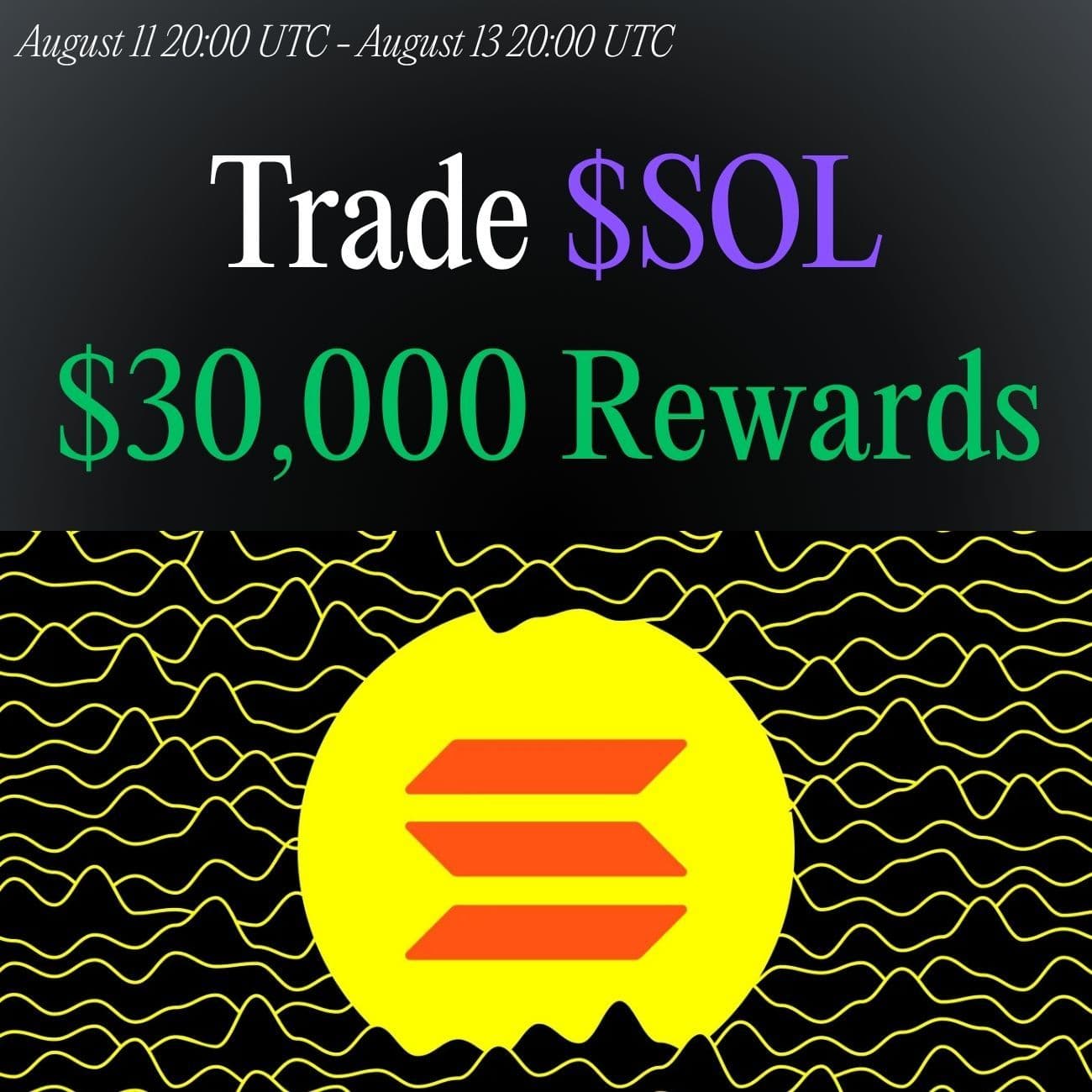 $30,000 Rewards: Trade SOL $30,000 Rewards: Trade SOL