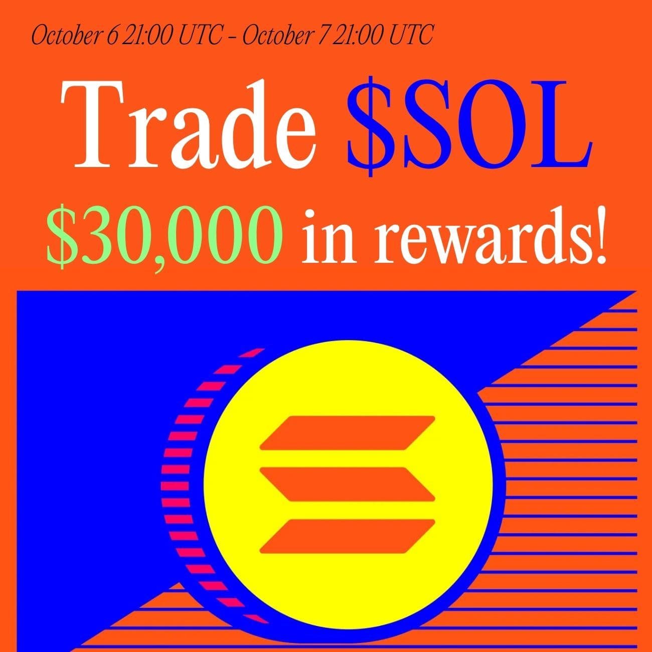$30,000 Rewards: Trade SOL $30,000 Rewards: Trade SOL