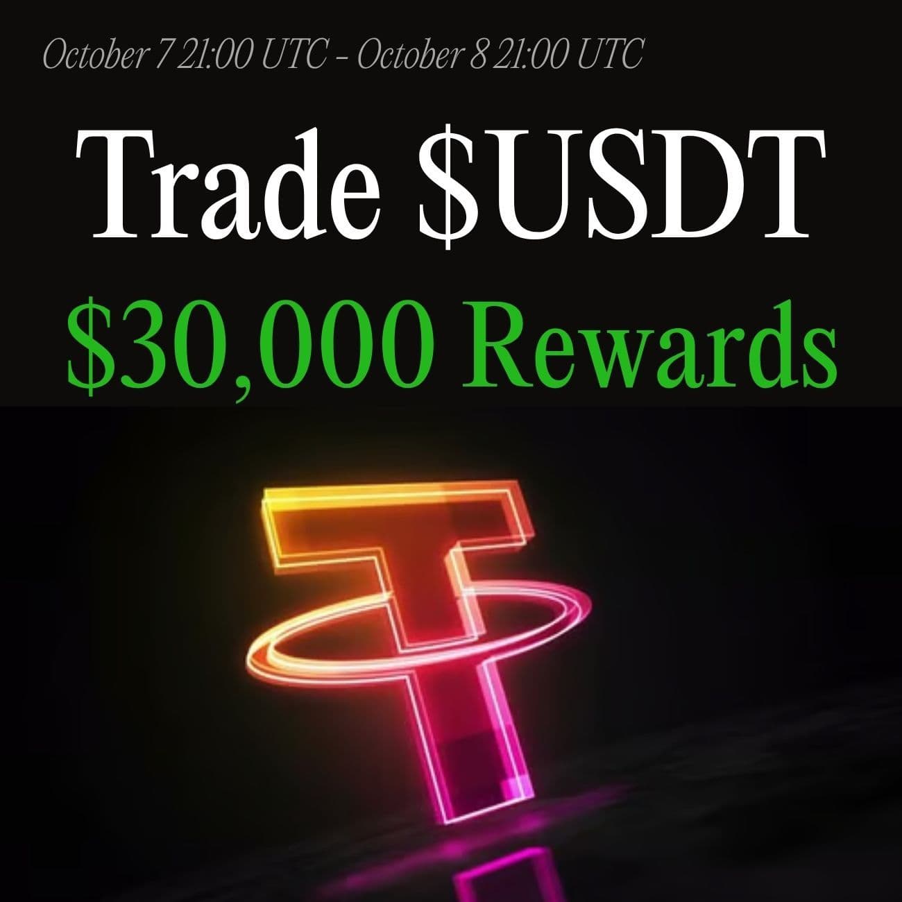 $30,000+ Rewards: Trade USDT $30,000+ Rewards: Trade USDT