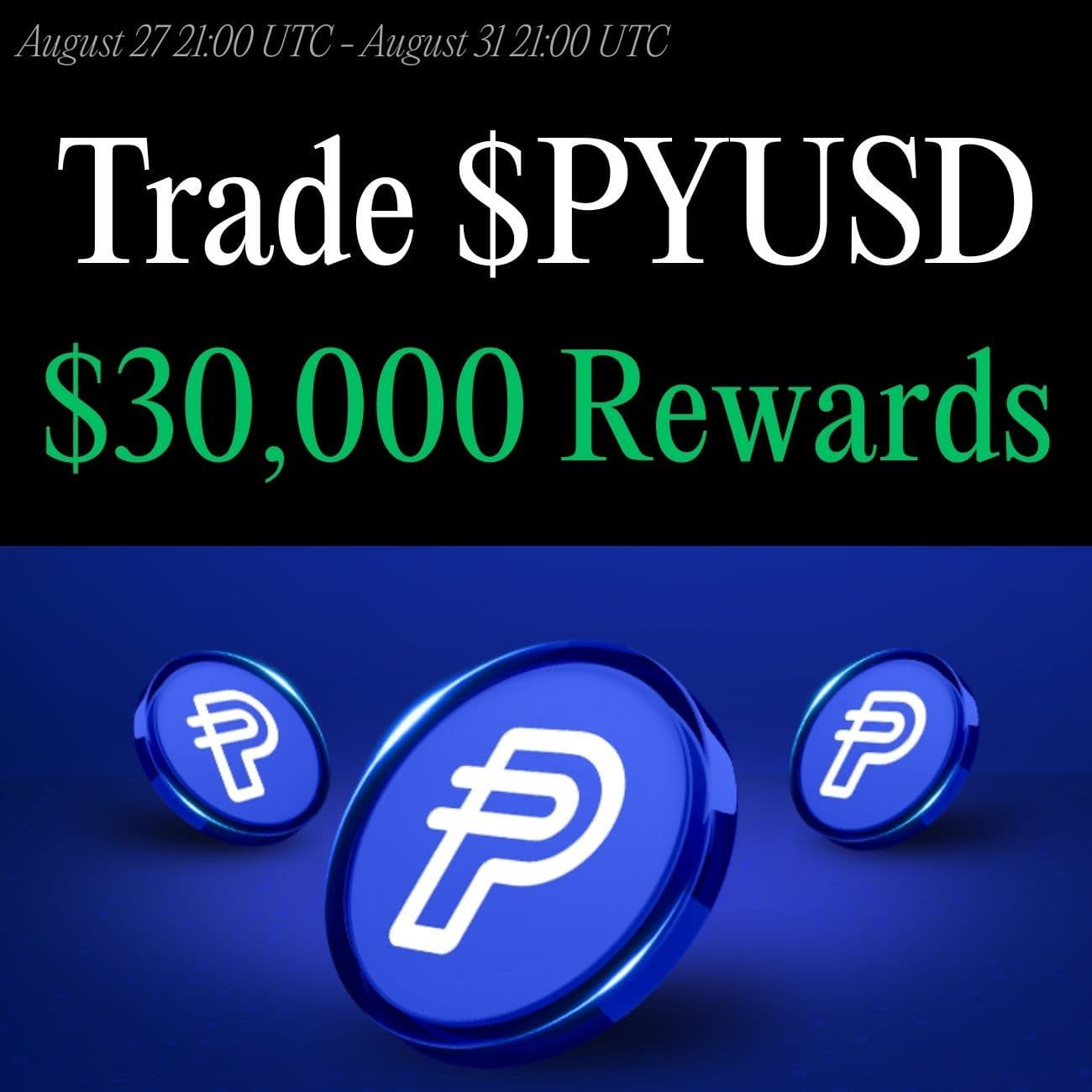$30,000+ Rewards: Trade PYUSD $30,000+ Rewards: Trade PYUSD