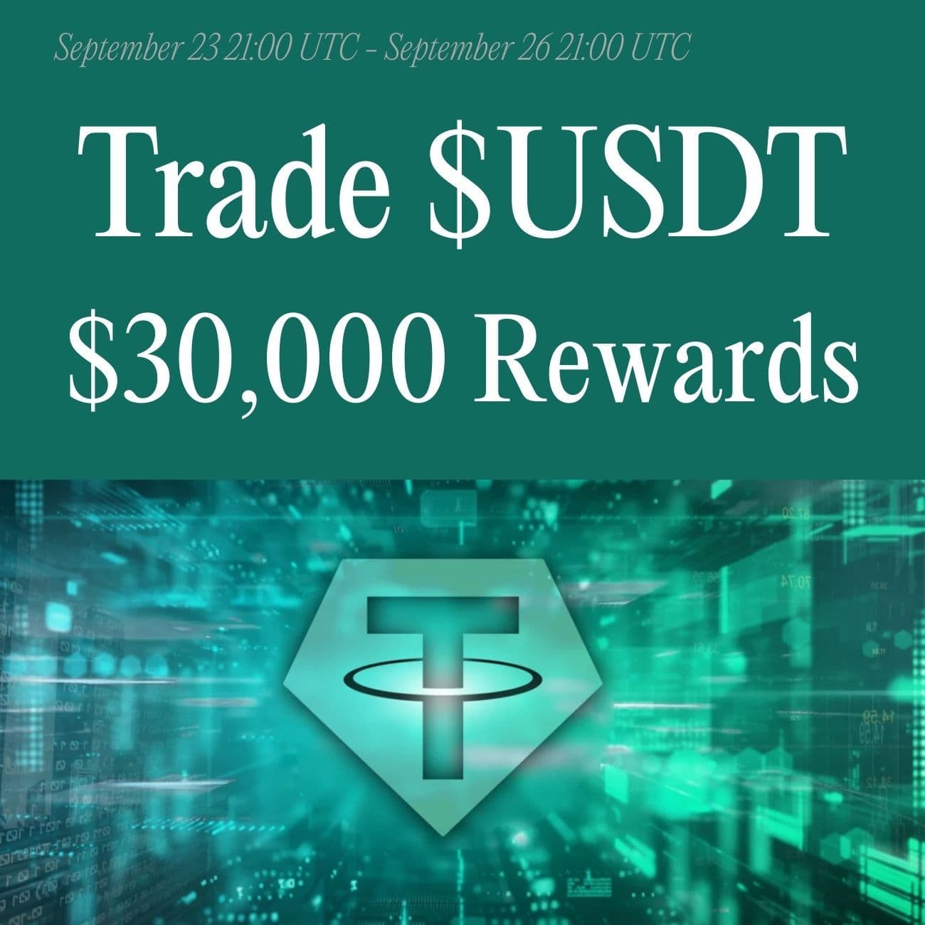 $30,000+ Rewards: Trade USDT $30,000+ Rewards: Trade USDT