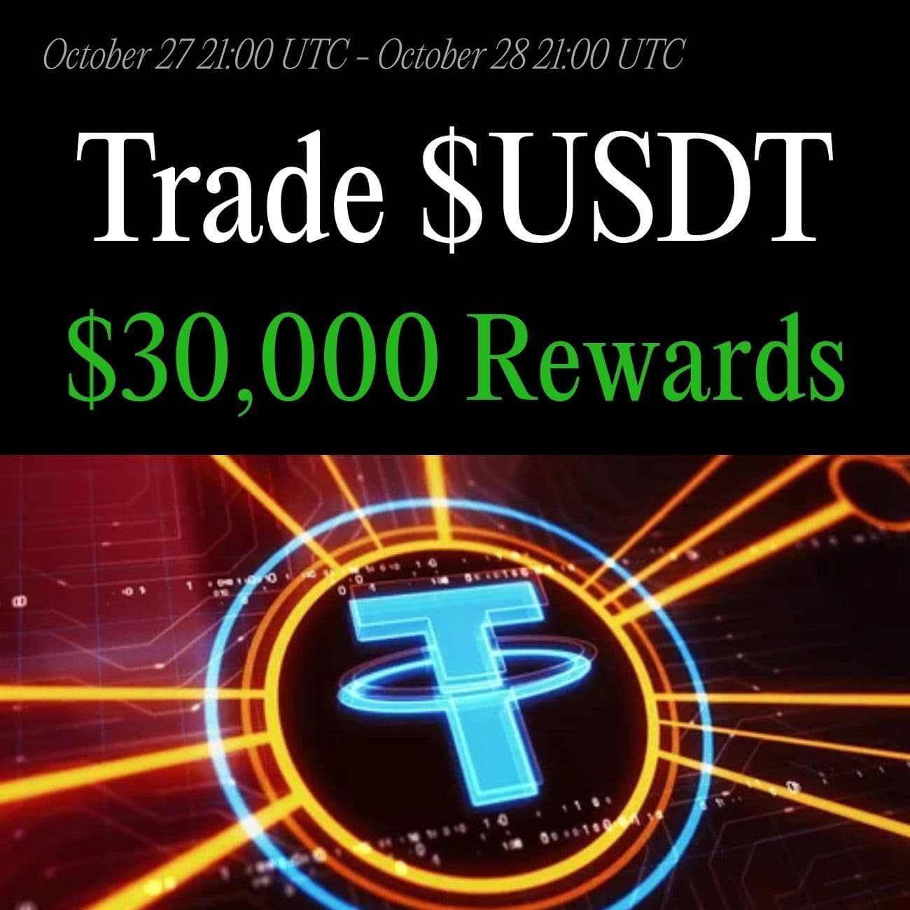 $30,000+ Rewards: Trade USDT $30,000+ Rewards: Trade USDT