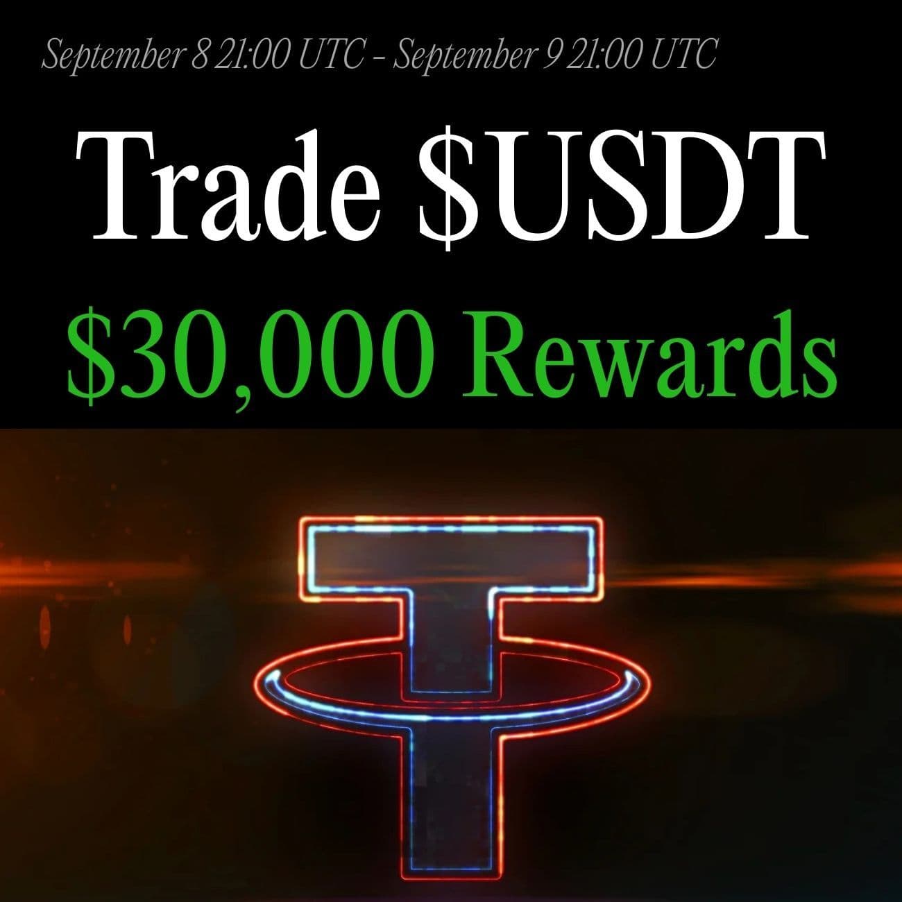 $30,000+ Rewards: Trade USDT $30,000+ Rewards: Trade USDT