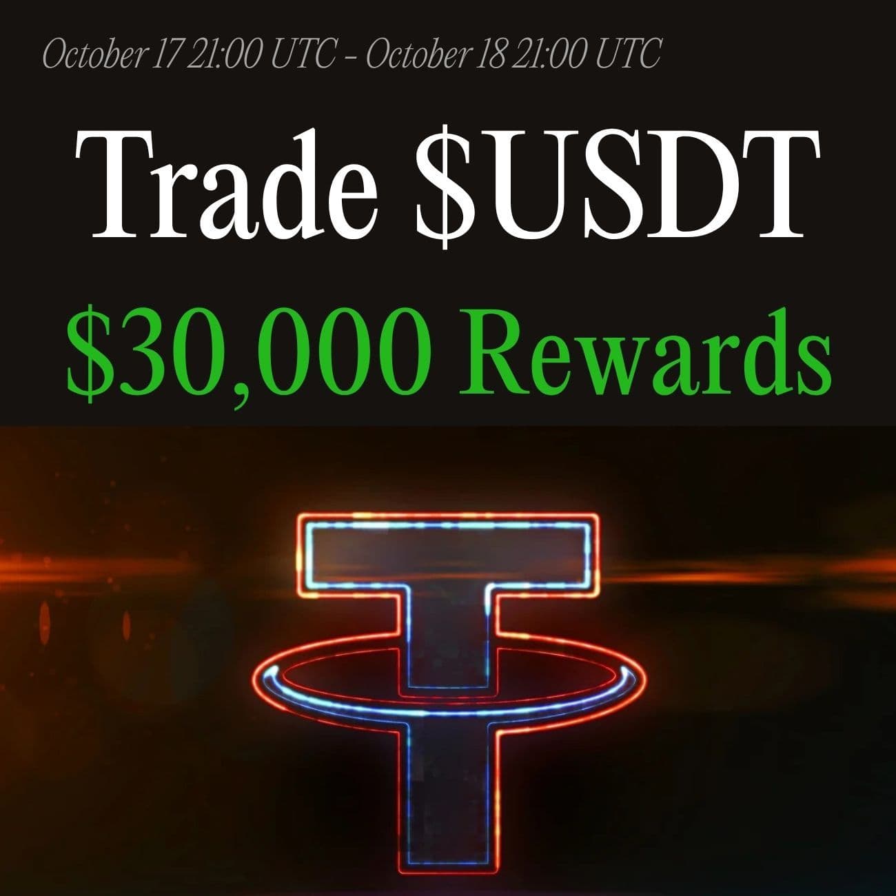 $30,000+ Rewards: Trade USDT $30,000+ Rewards: Trade USDT