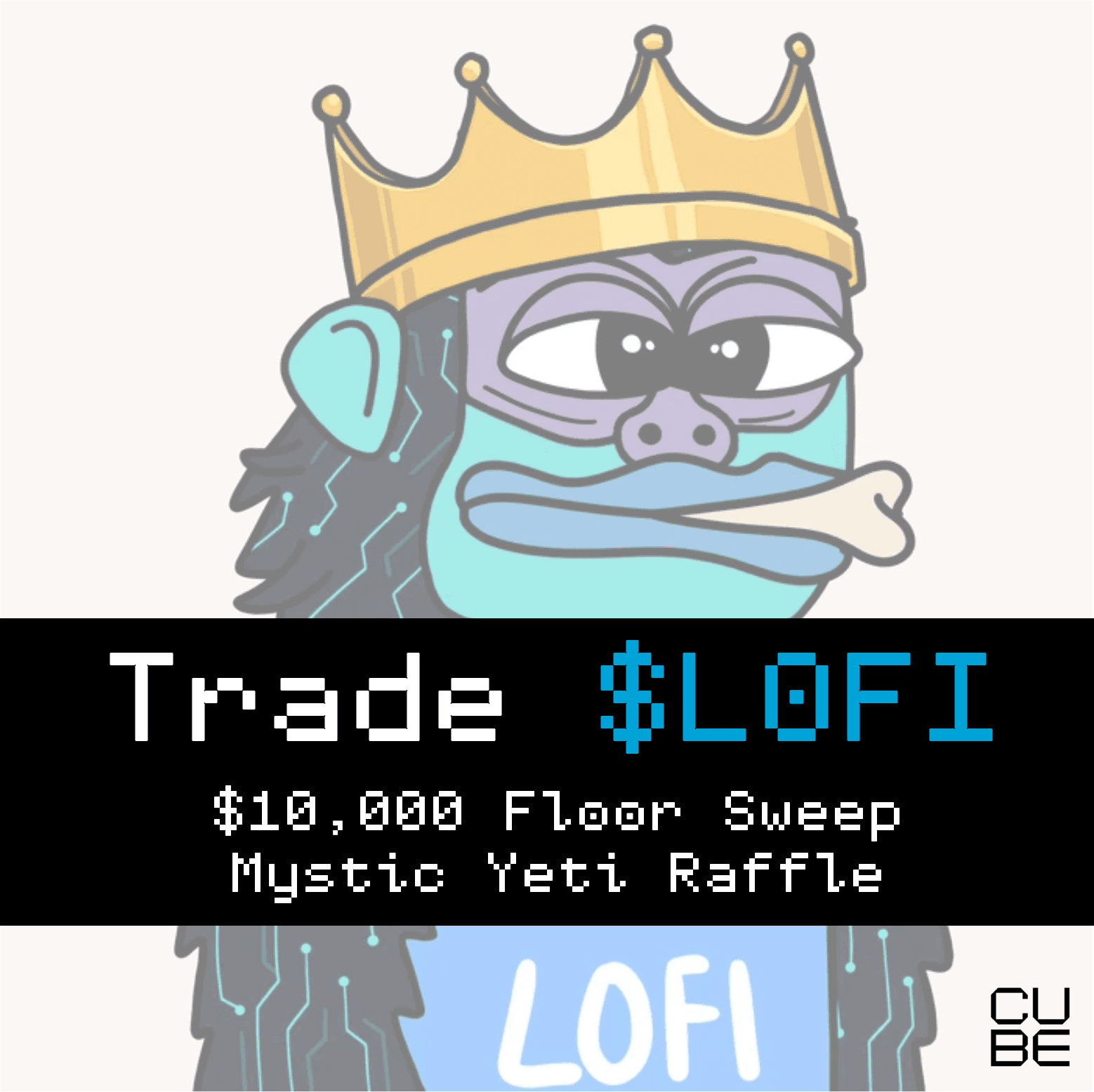 🧊 LOFI x CUBE – 04/25/2025 - Mystic Yeti NFT Giveaway 🧊 LOFI x CUBE – 04/25/2025 - Mystic Yeti NFT Giveaway